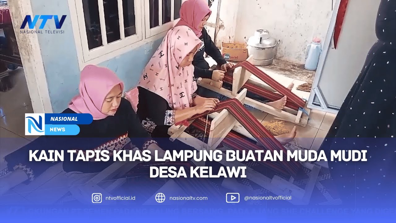 KAIN TAPIS KHAS LAMPUNG BUATAN MUDA MUDI DESA KELAWI