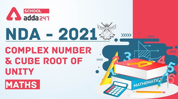 NDA 1 - 2021 | Maths | COMPLEX NUMBER & CUBE ROOT OF UNITY