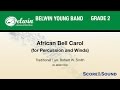 African bell carol for percussion and winds arr robert w smith  score  sound