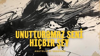 Unutturamaz Seni Hiçbir Şey - Psychedelic Anatolian Rock Cover