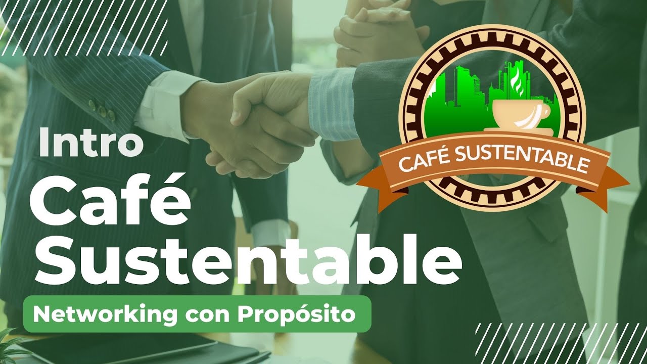 Presentación "Café Sustentable Networking con Propósito"