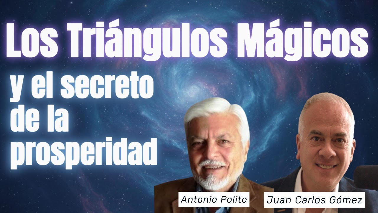 Los Triángulos Mágicos y el secreto de la prosperidad con Antonio Polito