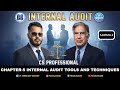 INTERNAL AUDIT AND FORENSIC AUDIT | CS PROFESSIONAL | CH-5 INTERNAL AUDIT TOOLS , TECHNIQUES CLASS-1