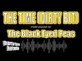 The black eyed peas  the time dirty bit karaoke version