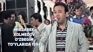 Mirzabek Xolmedov O'zbegim to'ylarida 1994