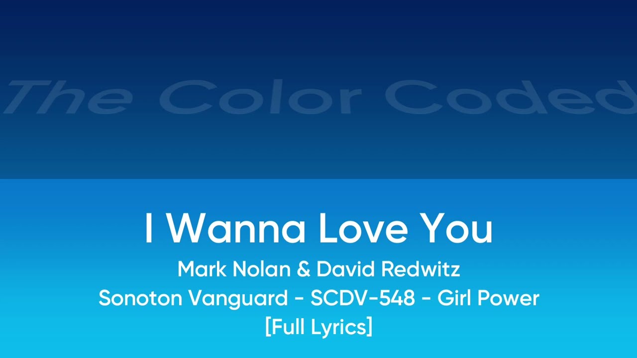 I Wanna Love You - Mark Nolan | Sonoton Vanguard (SCDV-548) [Full Lyrics] - The Color Coded 