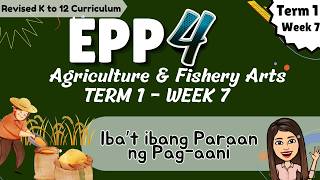 EPP- Agriculture 4 | Term 1 | Week 7 | Mga Paraan ng Pag-aani  (Revised K to 12 Curriculum)