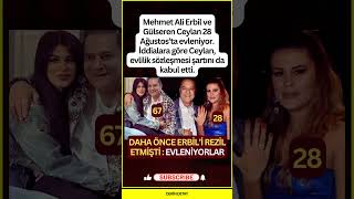 Mehmet Ali Erbil, 26 Yaşındaki Sevgilisi Gülseren Ceylan Ile Evleniyor