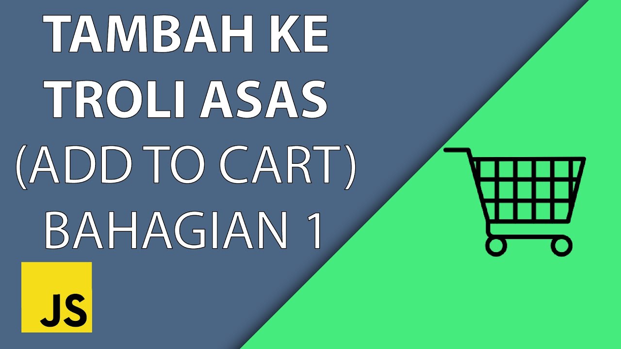 Javascript Tambah Ke Troli Add To Cart Bahagian 1 Malaysia Malay Melayu Pengaturcaraan Youtube
