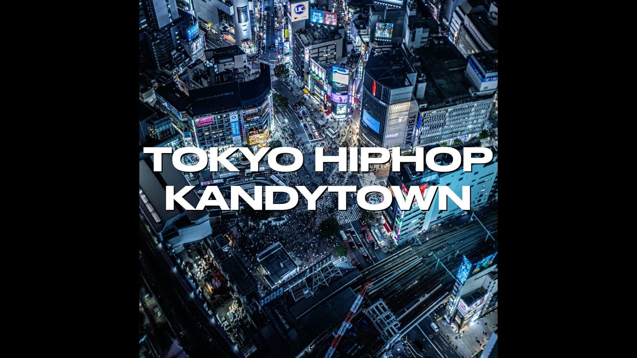 tokyo hiphop | KANDYTOWN - YouTube