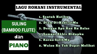 Kumpulan Lagu Rohani Instrumental Suling (Bamboo Flute) dan Piano Cover