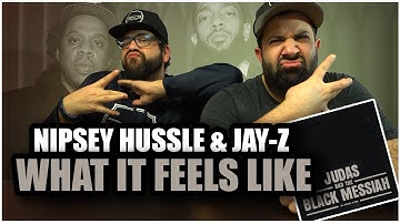 INSPIRED COLLABORATION!! Nipsey Hussle & Jay-Z - What It Feels Like *REACTION!!