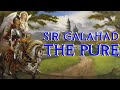Sir Galahad The Pure Arthur S Greatest Knight Arthurian Legend Sir Galahad The Pure Arthur S Greatest Knight Arthurian Legend