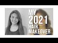 My 2021 Hair Makeover! 💇💇💇