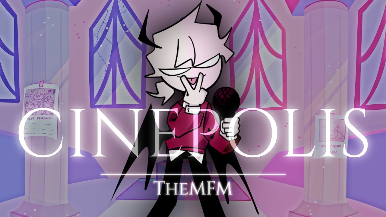 FNF - CINEPOLIS (A Selever Fansong)