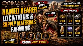 Named Bearer Locations & Supply Materials Farming Guide | Conan Exiles