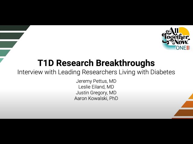 T1D Research Breakthroughs: Interview with Leading Diabetes Researchers also Living with T1D