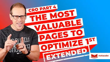 CRO Part 4: The Most Valuable Pages to Optimize First (Extended)