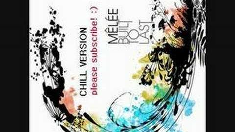 Melee - Built to Last ( Official Chill version )  + MP3