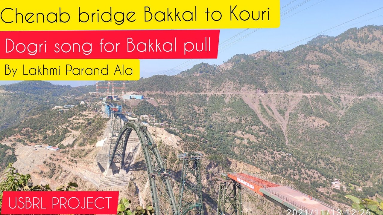 Chenab bridge || Dogri song for Bakkal (Chenab) bridge || USBRL PROJECT 