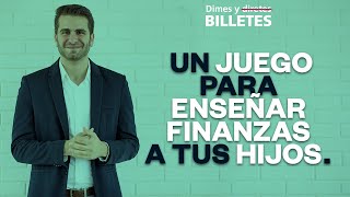 Dimes y Billetes #60  Un juego para enseñar finanzas a tus hijos