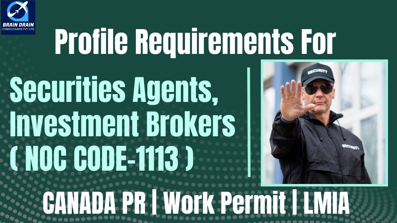 Securities Agents - Profile Description for Canada Work permit, LMIA and PR | NOC CODE 1113