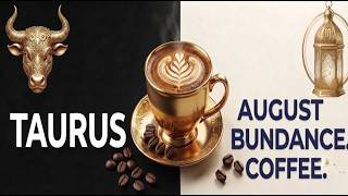 TAURUS AUGUST 2026 COFFEE -