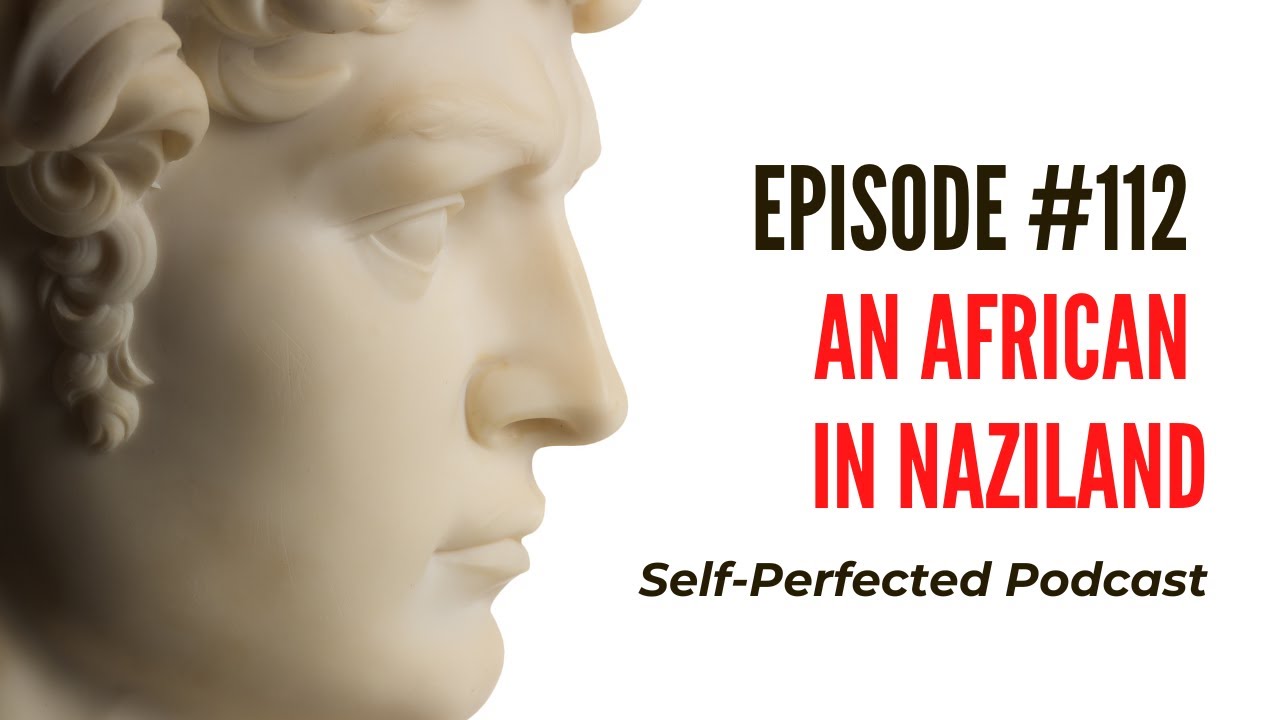 Episode 112 - An African in Naziland - YouTube
