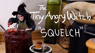 The Tiny Angry Witch is making noises