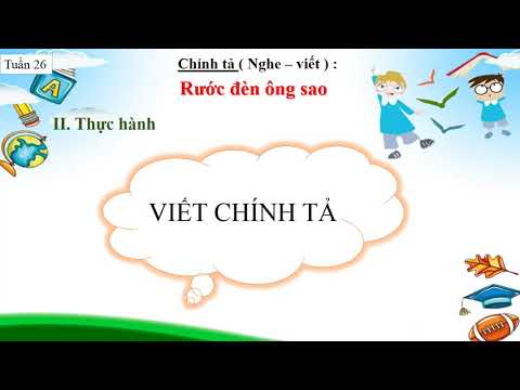 Chính tả lớp 3. Tuần 26_Rước đèn ông sao