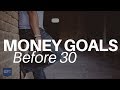 10 Financial Goals To Conquer in Your 30s