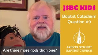 Baptist Catechism Question 9: Are there more gods than one