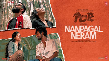 POR: Nanpagal Neram Video | Arjun Das,Kalidas Jayaram | Kapil Kapilan|Dhruv Visvanath |Bejoy Nambiar