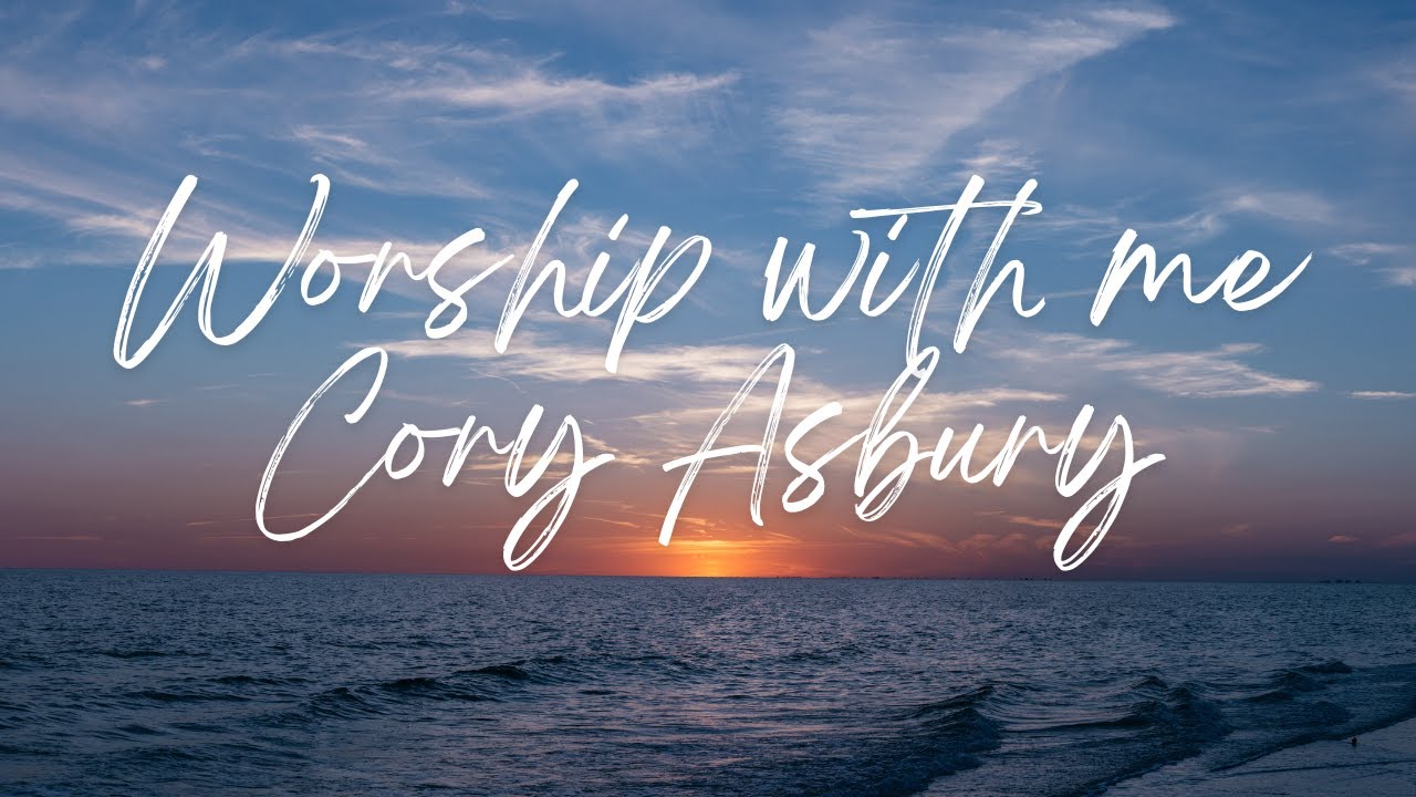 Crashing In Cory Asbury YouTube