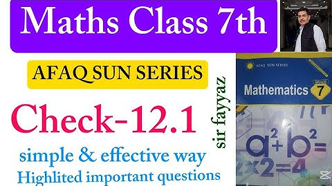 Maths class 7th | Check 12.1 | Unit 12 | exercise  12.1 | Afaq sun series | ex 12.1 | grade 7