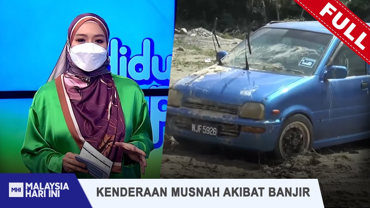 [FULL] Malaysia Hari Ini (2021)  Thu, Dec 23 - Kenderaan Musnah Akibat  Banjir