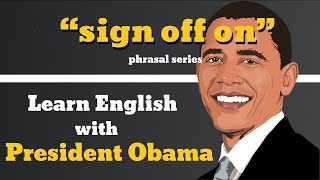 Sign Off On Usage, Pronounce, Meaning, Definition, Sentence Examples