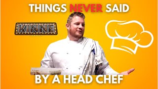 THINGS NEVER SAID BY A HEAD CHEF