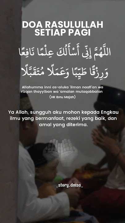 Ya Allah sungguh aku memohon kepadaMu permohonan yang terbaik untukku dan untuk orang-orang yang aku