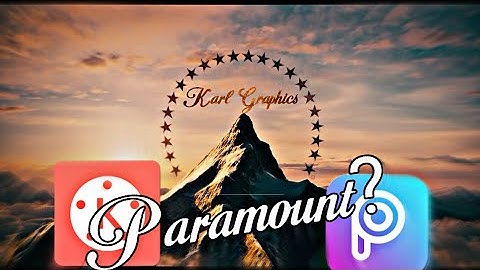 How to make Paramount Intro in Android (Kinemaster & Picsart Edition)..