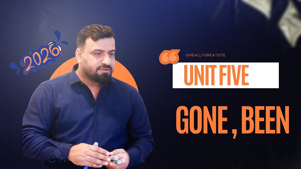 الgone و been الوحدة الخامسة منهج اللغة الانكليزية الجديد2026