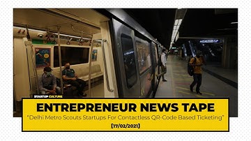 Delhi Metro Scouts Startups For Contactless QR-Code Based Ticketing | Entrepreneur news tape