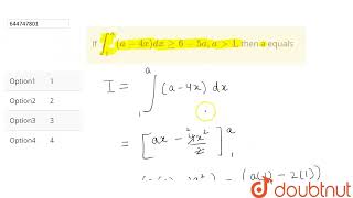 If int_(1)^(a) (a-4x)dx ge 6-5a, a gt 1, then a equals  | 12 | DEFINITE INTEGRALS | MATHS | OBJE...