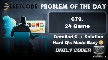 Leetcode 679 | 24 Game | POTD | 18 August | Array | Math | Backtracking | C++ |