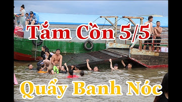 TẮM CỒN MÙNG 5/5 TẾT ĐOAN NGỌ (MIỀN TÂY SÔNG NƯỚC)
