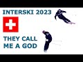 INTERSKI 2023 - They Call Me a GOD