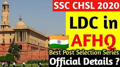 SSC CHSL 2020 | LDC in AFHQ(MOD) | Best Post through SSC CHSL | JOB PROFILE | SALARY| PROMOTIONS