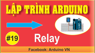 BÀI 19: LẬP TRÌNH ĐIỀU KHIỂN BẬT TẮT RELAY 5VDC