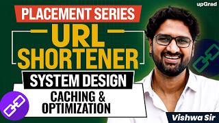 URL Shortener System Design (FULL COURSE) | Caching, Redis &amp; Scalability | Vishwa Sir | upGrad