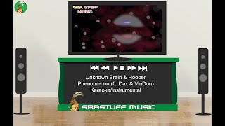 Unknown Brain & Hoober - Phenomenon Ft. Dax & Vindon Karaokeinstrumental Sba Stuff Music
